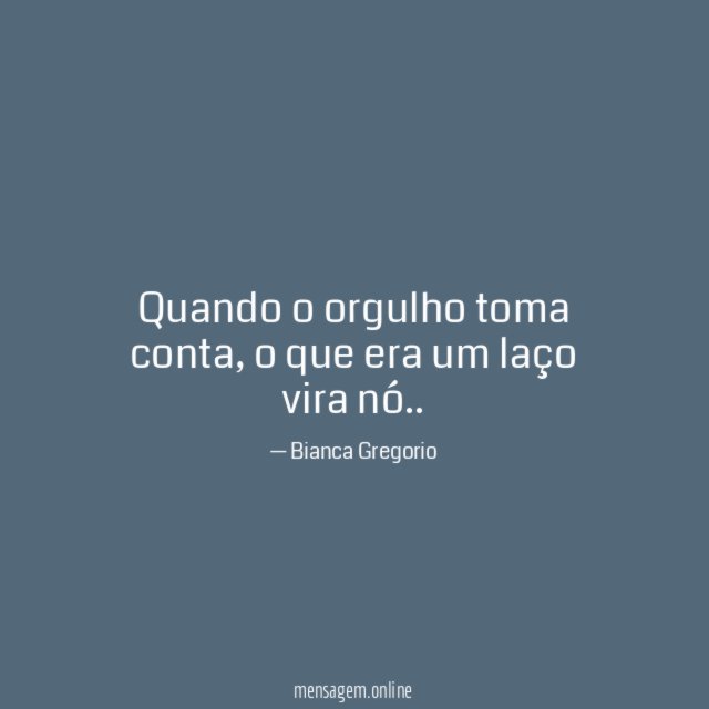 Quando o orgulho toma conta