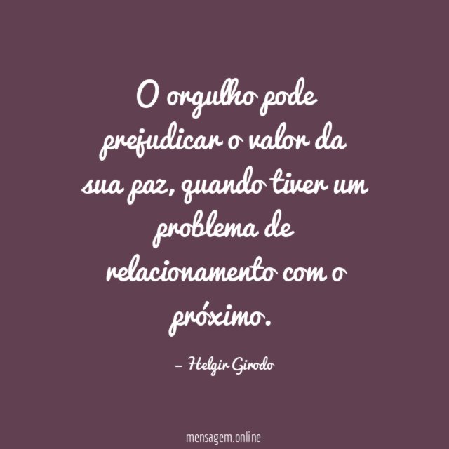 O orgulho pode prejudicar o valor da sua paz