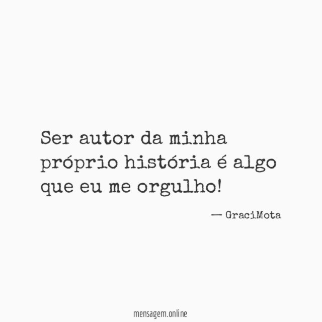 Ser autor da minha próprio história é algo