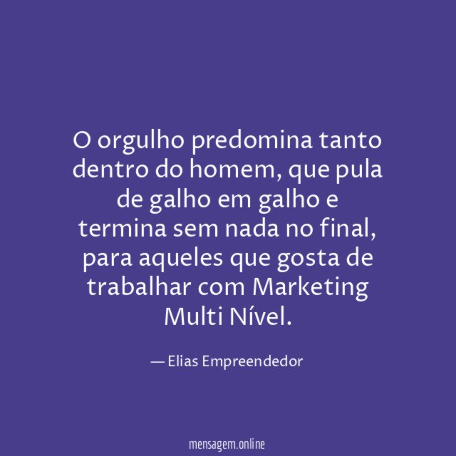 O orgulho predomina tanto dentro do homem