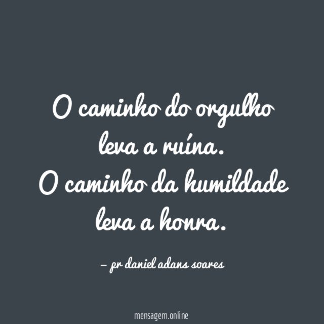 O caminho do orgulho leva a ruína