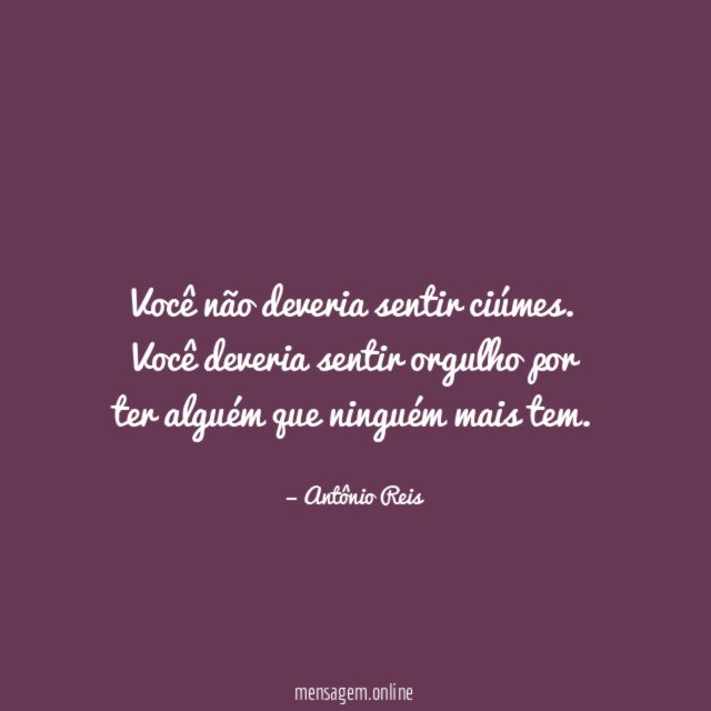 Você não deveria sentir ciúmes
