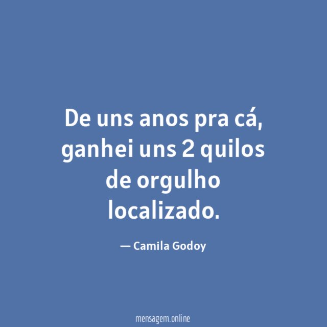 De uns anos pra cá