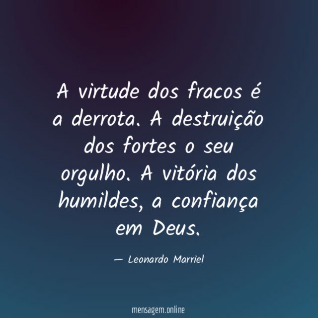 A virtude dos fracos é a derrota