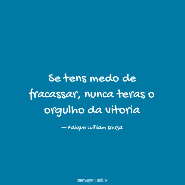 Se tens medo de fracassar