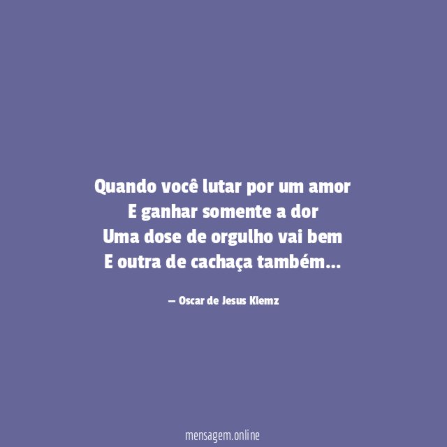 Quando você lutar por um amor E ganhar