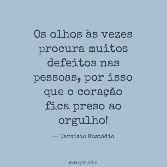 Os olhos às vezes procura muitos defeitos nas pessoas
