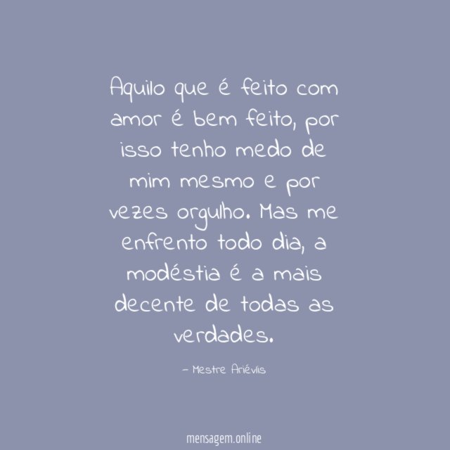 Aquilo que é feito com amor é bem feito
