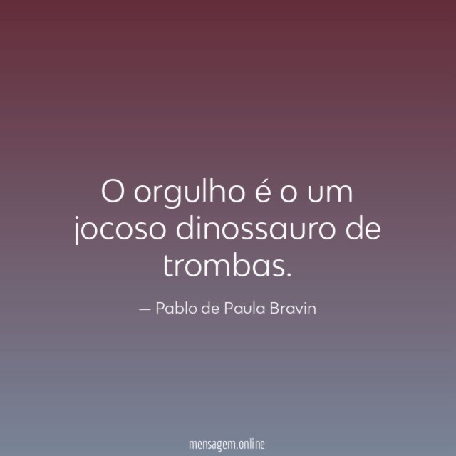 O orgulho é o um jocoso dinossauro de trombas