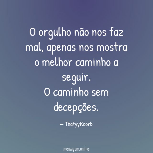 O orgulho não nos faz mal