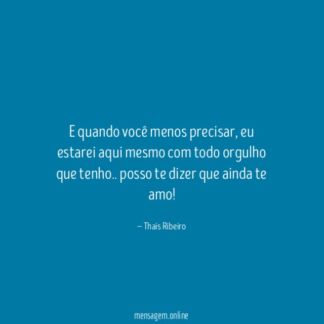 E quando você menos precisar