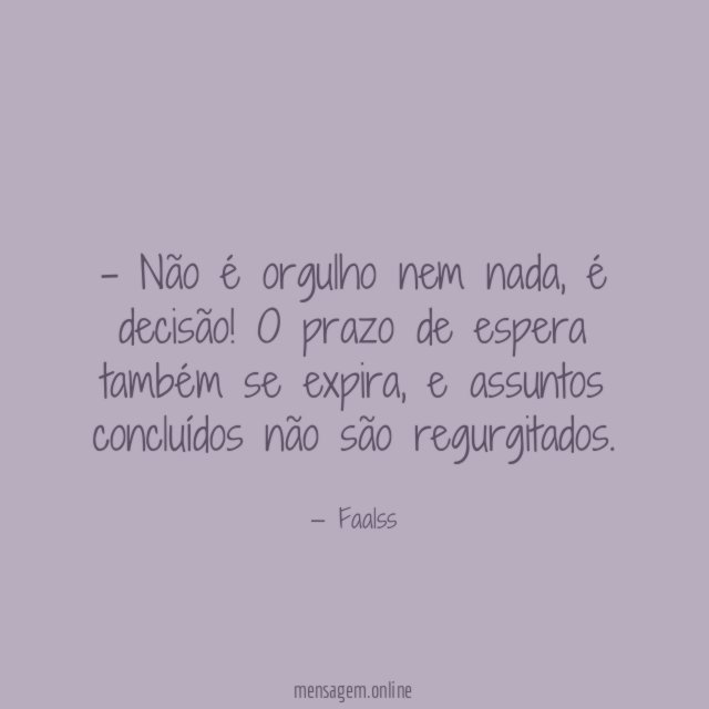 Não é orgulho nem nada