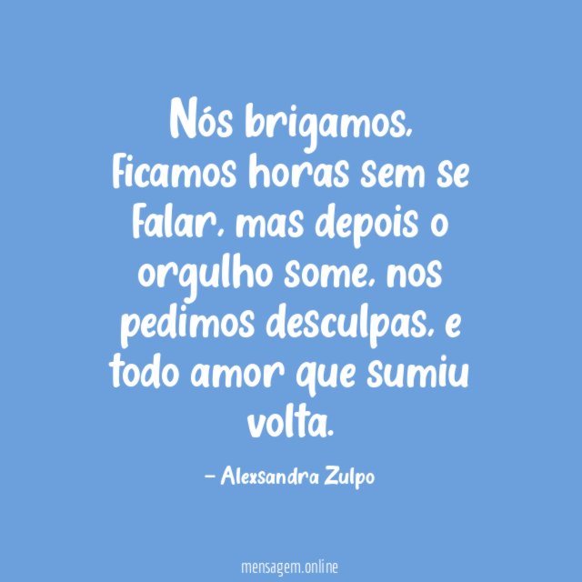 Nós brigamos