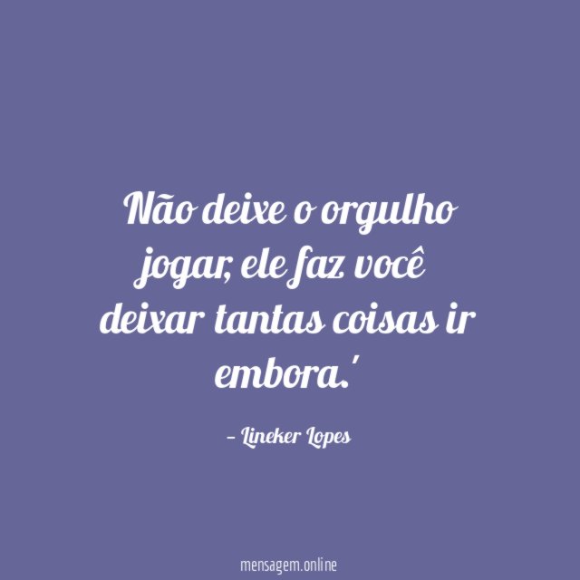 Não deixe o orgulho jogar
