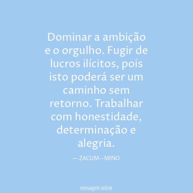 Dominar a ambição e o orgulho