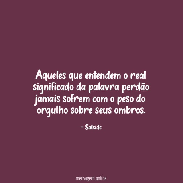 Aqueles que entendem o real significado da palavra