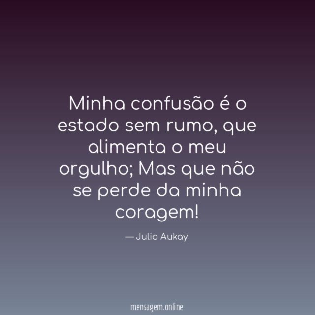 Minha confusão é o estado sem rumo