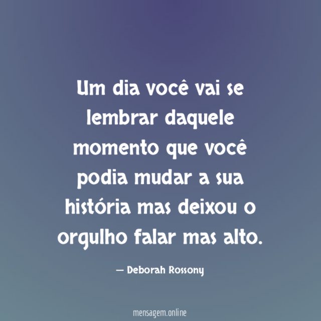 Um dia você vai se lembrar daquele momento