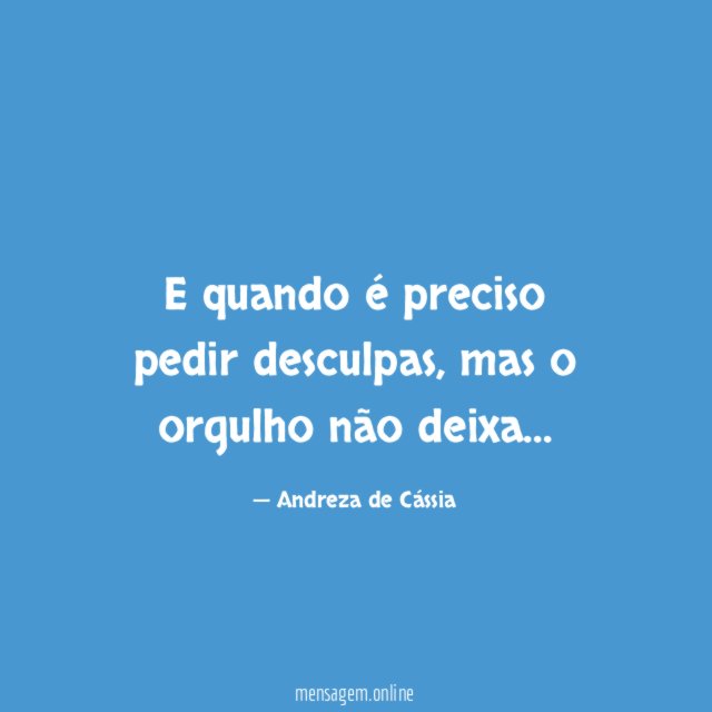 E quando é preciso pedir desculpas