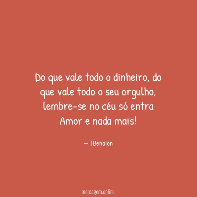 Do que vale todo o dinheiro