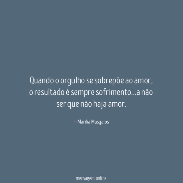 Quando o orgulho se sobrepõe ao amor