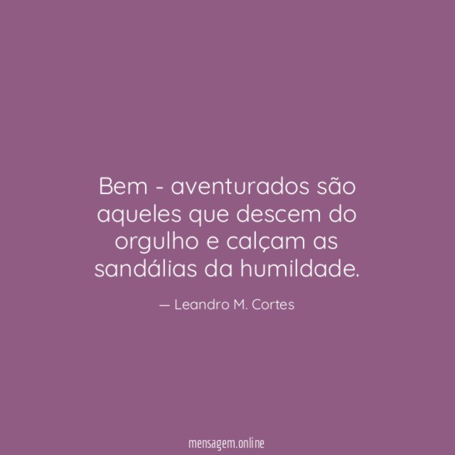 Bem - aventurados são aqueles que descem do