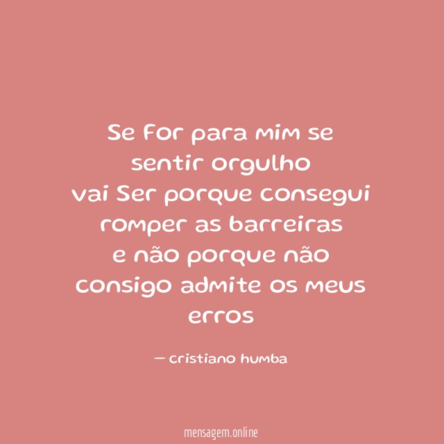 Se For para mim se sentir orgulho
