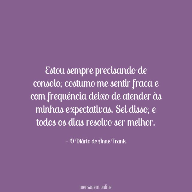 Estou sempre precisando de consolo