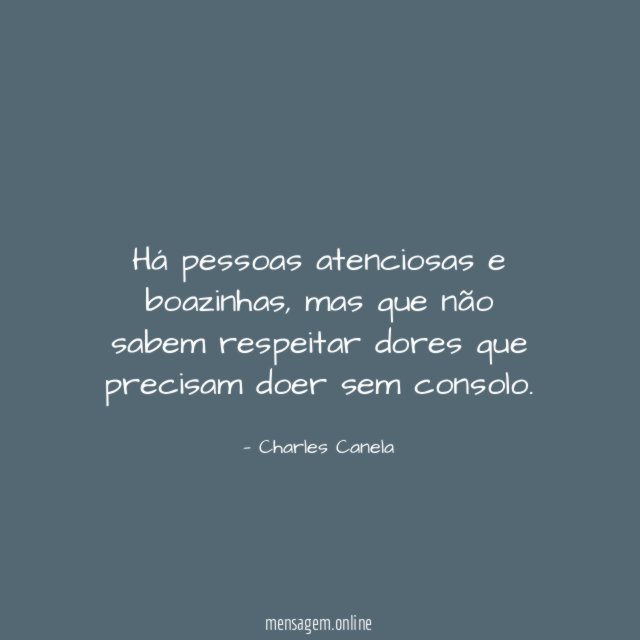 Há pessoas atenciosas e boazinhas