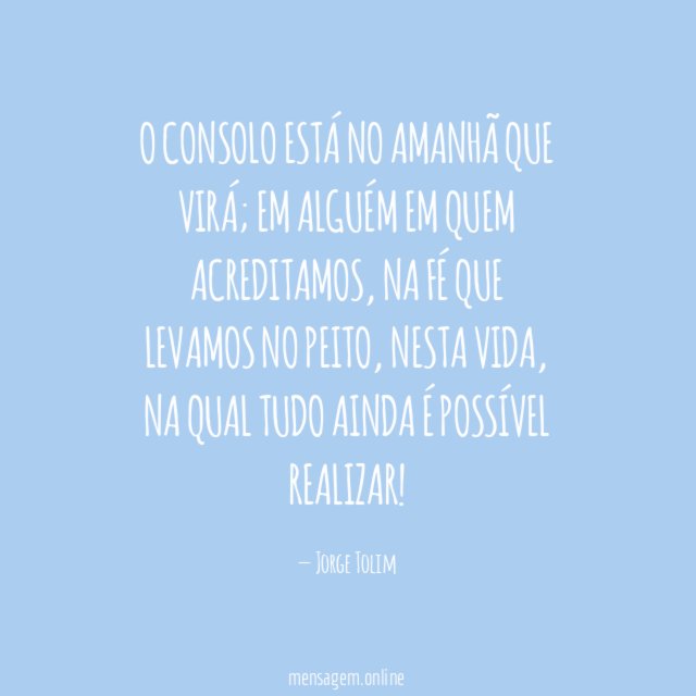 O consolo está no amanhã que virá
