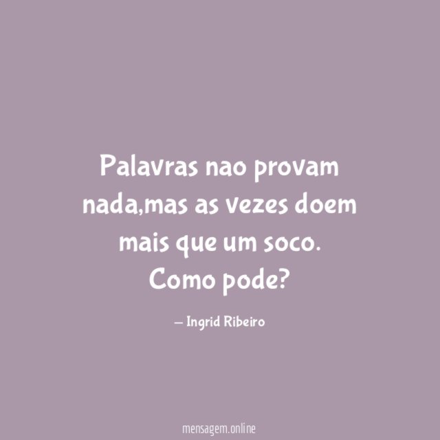 Palavras nao provam nada