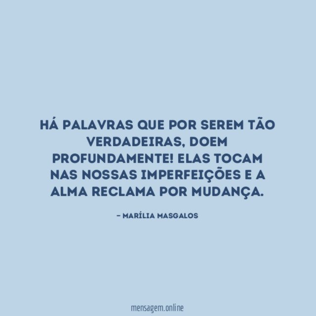 Há palavras que por serem tão verdadeiras