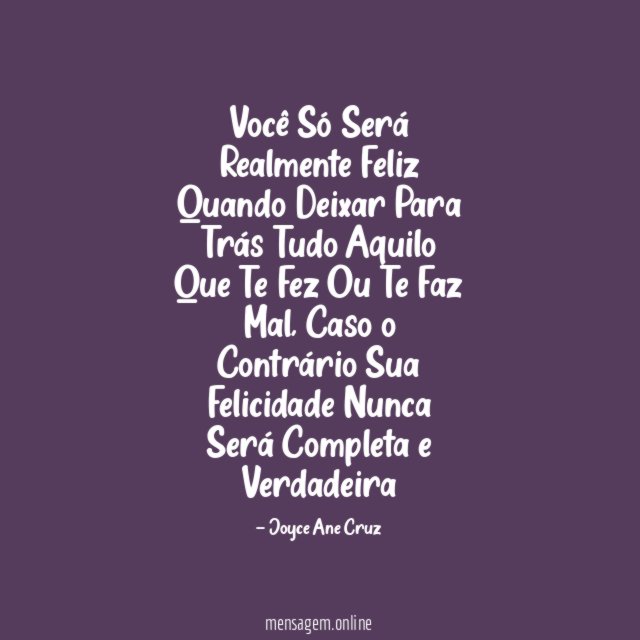 Você Só Será Realmente Feliz Quando Deixar