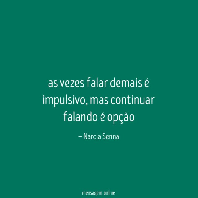 as vezes falar demais é impulsivo