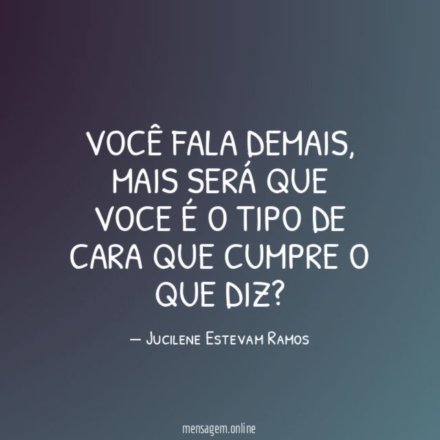 Você fala demais