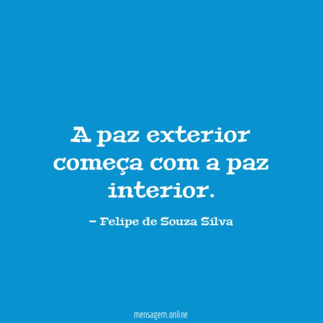 A paz exterior começa com a paz interior