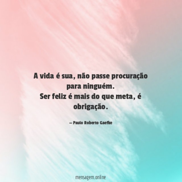 A vida é sua