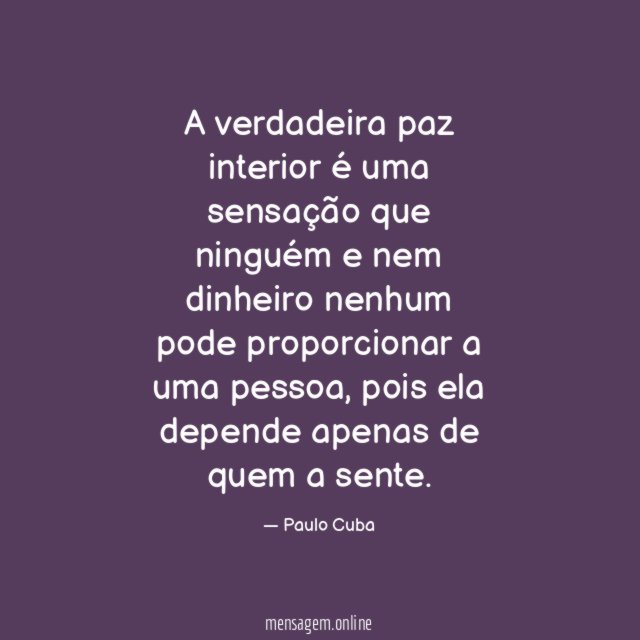 A verdadeira paz interior é uma sensação que