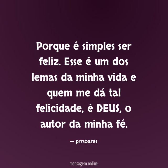 Porque é simples ser feliz