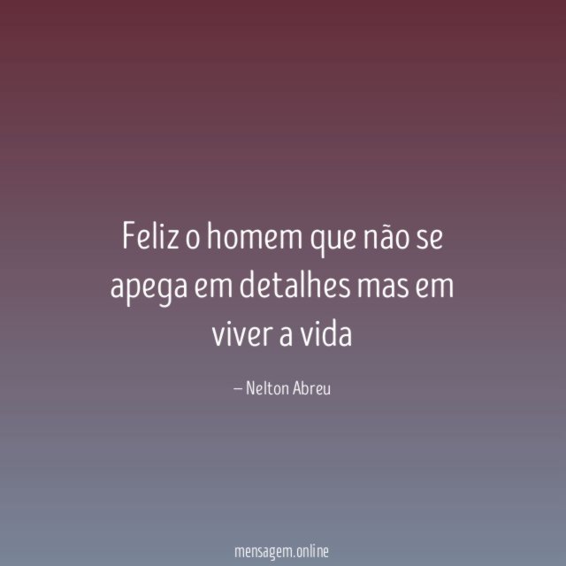 Feliz o homem que não se apega em