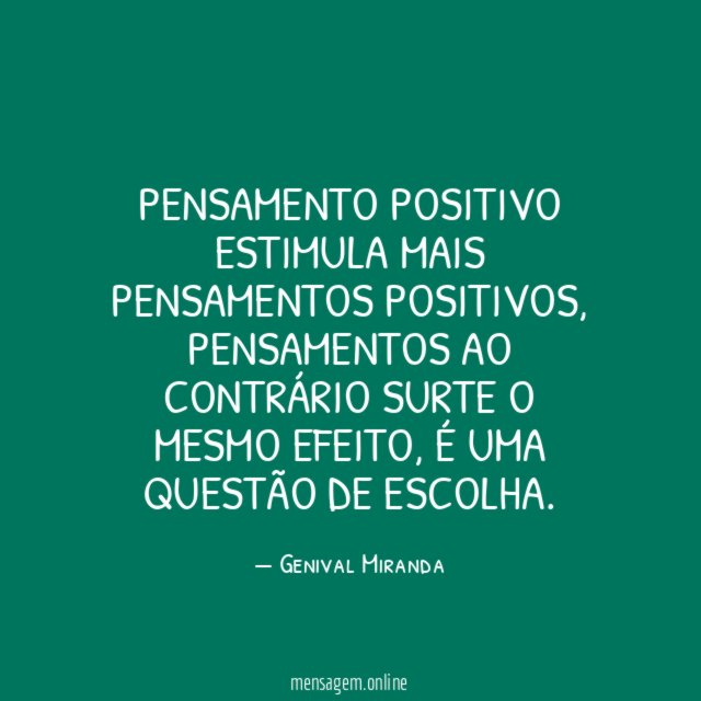 Pensamento positivo estimula mais pensamentos positivos