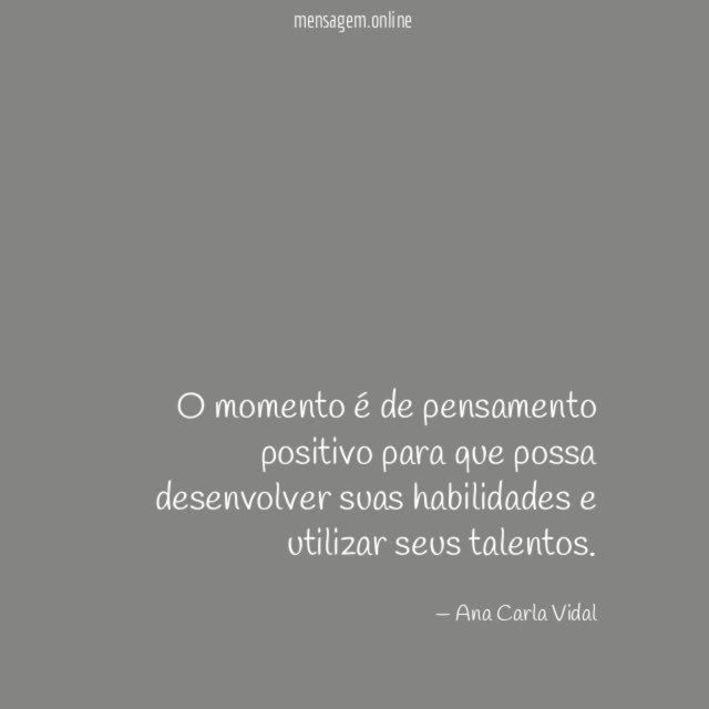 O momento é de pensamento positivo para que