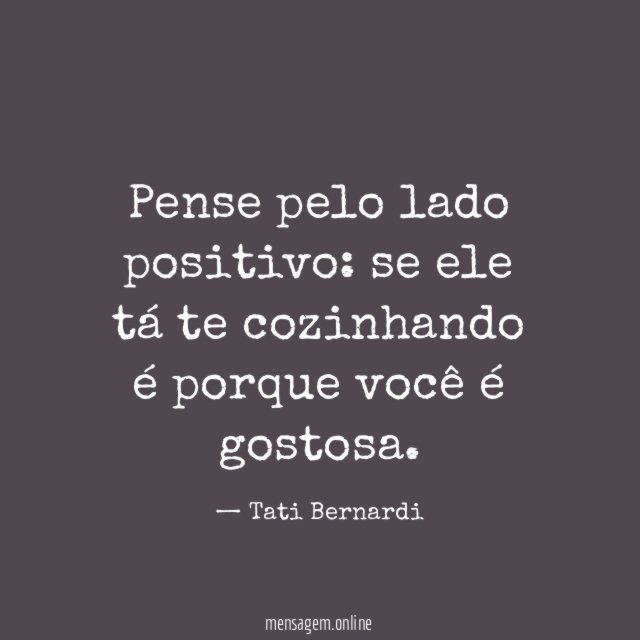 Pense pelo lado positivo