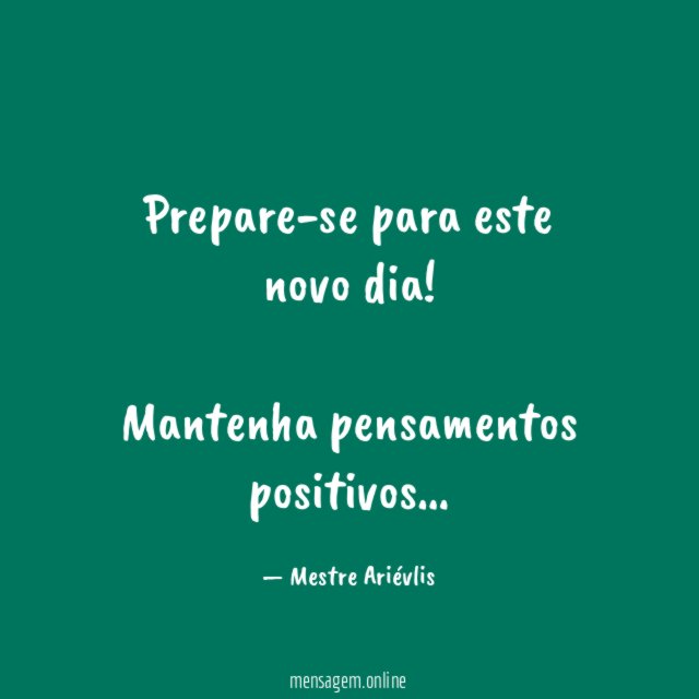Prepare-se para este novo dia