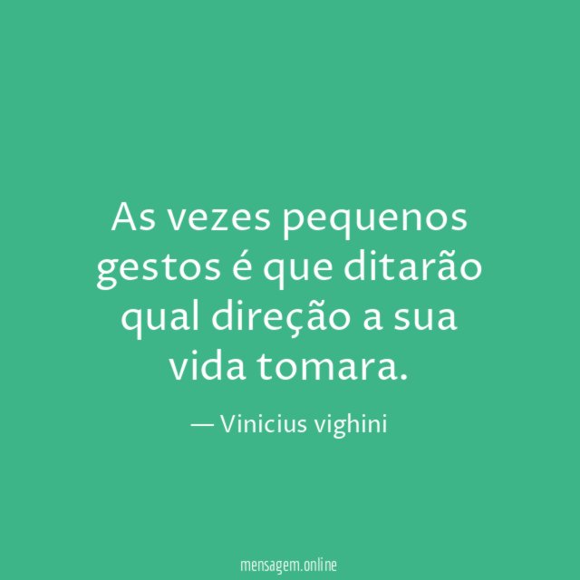 As vezes pequenos gestos é que ditarão qual