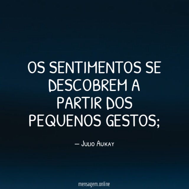 Os sentimentos se descobrem a partir dos pequenos gestos