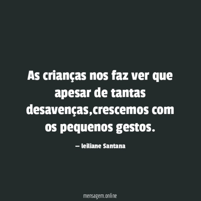 As crianças nos faz ver que apesar de tantas desavenças