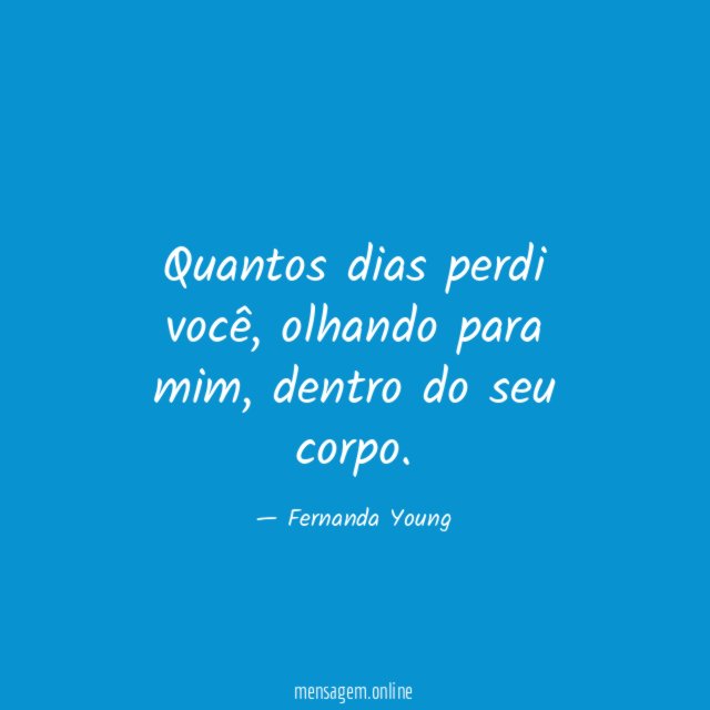 Quantos dias perdi você