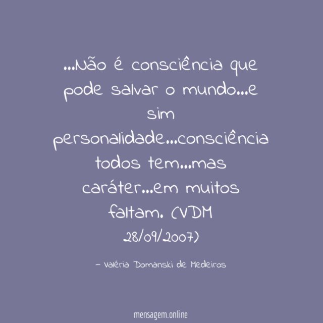 Não é consciência que pode salvar o mundo