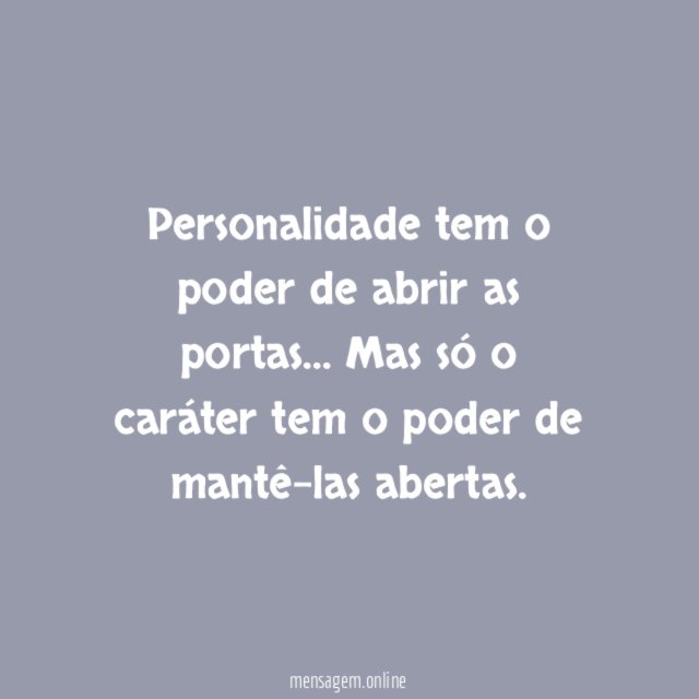 Personalidade tem o poder de abrir as portas